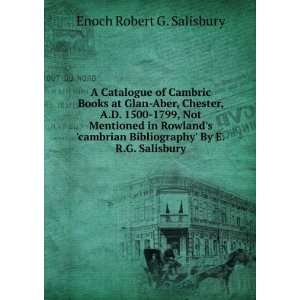   Bibliography By E.R.G. Salisbury. Enoch Robert G. Salisbury Books