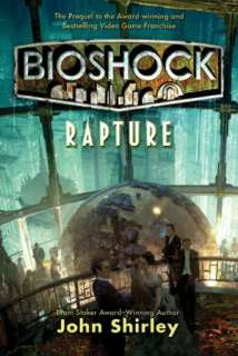   BioShock Rapture by John Shirley, Doherty, Tom 