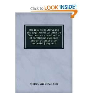 The Jesuits in China and the legation of Cardinal de Tournon an 