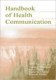 Handbook of Health Communication, (0805838589), Teresa L. Thompson 