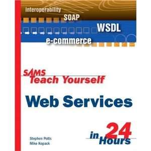  Sams Teach Yourself Web Services in 24 Hours Author 