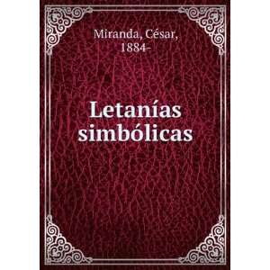  LetanÃ­as simbÃ³licas CÃ©sar, 1884  Miranda Books