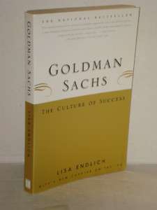 Goldman Sachs by Lisa Endlich; The Culture of Success 9780684869681 