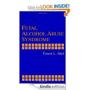 Fetal Alcohol Abuse Syndrome Ernest L. Abel  Kindle Store