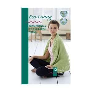 Coats & Clark Books Eco Living Eco Ways & Eco Cotton J27 6; 3 Items 