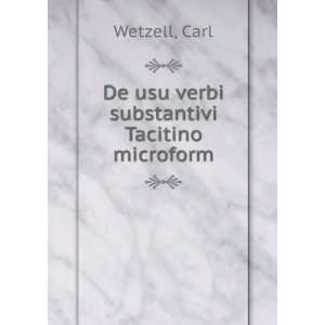 De usu verbi substantivi Tacitino microform Carl Wetzell Books