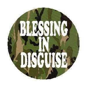  BLESSING IN DISGUISE 1.25 Magnet ~ Camo Camoflauge 
