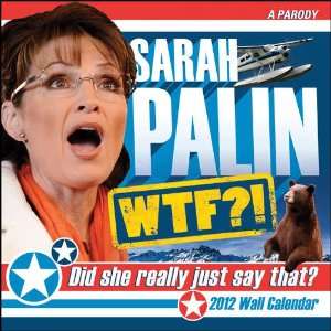  Sarah Palin WTF 2012 Wall Calendar