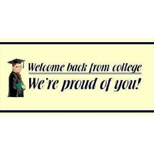    3x6 Vinyl Banner   Welcome Back From College 