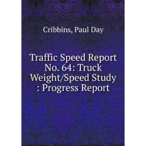   Truck Weight/Speed Study  Progress Report Paul Day Cribbins Books