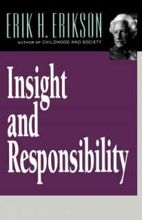   Insight And Responsibility by Erik H. Erilson, Norton 