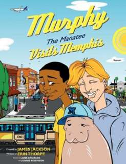   Murphy The Manatee Visits Memphis by James Jackson 