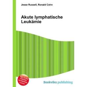  Akute lymphatische LeukÃ¤mie Ronald Cohn Jesse Russell 