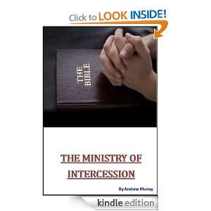 The Ministry Of Intercession Developing A Stunning Prayer Life 