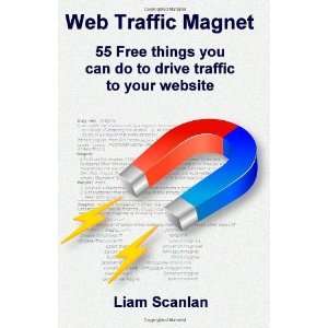  Web Traffic Magnet 55 Free Things You Can Do to Drive 