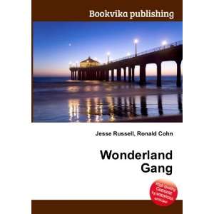  Wonderland Gang Ronald Cohn Jesse Russell Books