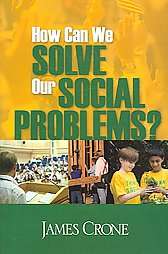   Social Problems by James Crone 2007, Paperback 9781412940665  