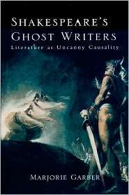 Shakespeares Ghost Writers, (0415918693), Marjorie Garber, Textbooks 