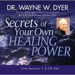   Secrets of Your Own Healing Power [Audio CD] Dr. Wayne W. Dyer Books