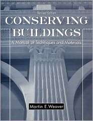 Conserving Buildings A Manual of Techniques and Materials 