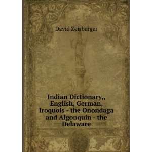  Zeisbergers Indian dictionary English, German, Iroquois 