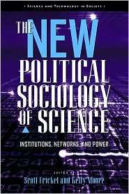The New Political Sociology of Science Institutions, Networks, and 