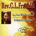 FRANKLIN,REV. C.L.   LO I AM WITH YOU ALWAYS/YE MUST BE