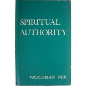  Spiritual Authority By Watchman Nee Watchman Nee Books