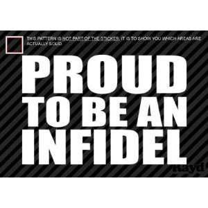  (2x) Proud to be an Infidel   Sticker #2   Decal   Die Cut 