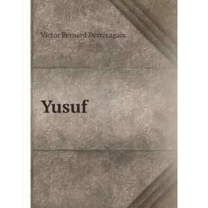  Yusuf Victor Bernard DerrÃ©cagaix Books