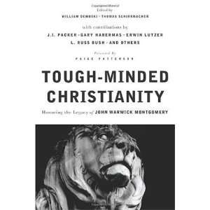   Christianity Legacy of John Warwick Montgomery  Author  Books