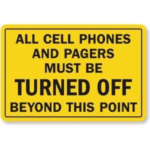  All Cellphones Must Be Turned Off Beyond This Point 