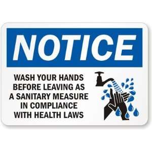 Notice Wash Your Hands Before Leaving As A Sanitary Measure Aluminum 