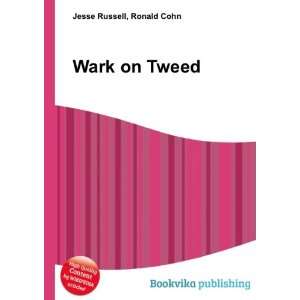  Wark on Tweed Ronald Cohn Jesse Russell Books