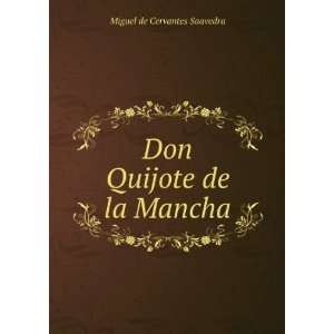    Don Quijote de la Mancha Miguel de Cervantes Saavedra Books