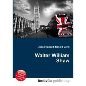  Walter William Shaw Ronald Cohn Jesse Russell Books