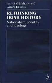 Rethinking Irish History Nationalism,Identity and Ideology 