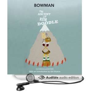  The Ascent of Rum Doodle (Audible Audio Edition) W. E 