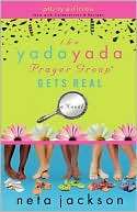 The Yada Yada Prayer Group Gets Real (Yada Yada Prayer Group Series #3 