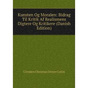   Og Kritikere (Danish Edition) Christen Christian Dreyer Collin Books