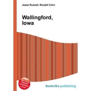 Wallingford, Iowa Ronald Cohn Jesse Russell  Books
