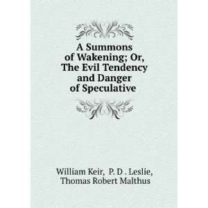  A Summons of Wakening; Or, The Evil Tendency and Danger of 