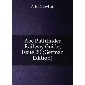  Railway Guide, Issue 20 (German Edition) A E. Newton Books