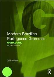 Modern Brazilian Portuguese Grammar Workbook Their Foundations in 