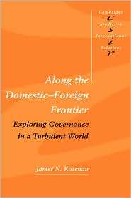 Along the Domestic Foreign Frontier Exploring Governance in a 