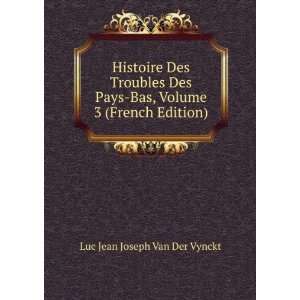   Bas, Volume 3 (French Edition) Luc Jean Joseph Van Der Vynckt Books