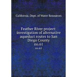  project investigation of alternative aqueduct routes to San Diego 