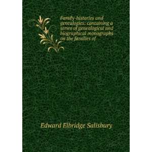   monographs on the families of . Edward Elbridge Salisbury Books