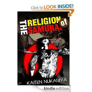 The Religion of the Samurai  A Study of Zen Philosophy and Discipline 