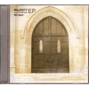  Majesty and Meekness By Bill Wolf [Cd with Bounus Track 